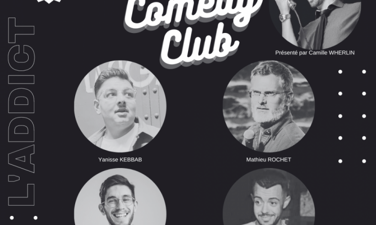 Mercredi 10 mai c'est L'ADDICT COMEDY CLUB avec 4 humoristes !