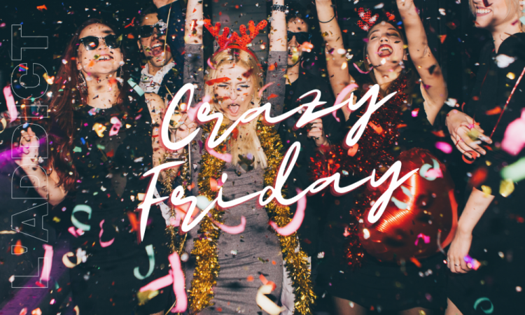 Vendredi 7 avril c'est le Crazy Friday ! 