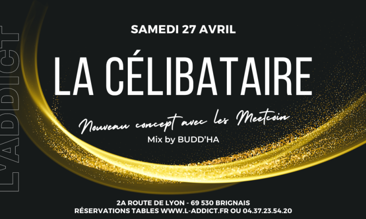 Samedi 27 avril, c'est la CELIBATAIRE DE L'ADDICT mix by Budd'ha