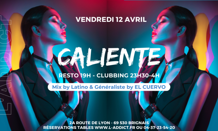 Vendredi 12 avril LA CALIENTE DE L'ADDICT avec EL CUERVO